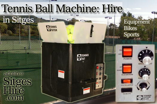 TENNIS BALL MACHINE Hire : Sitges Barcrelona (Serving Practice) 